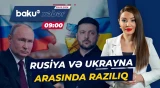 Rusiya və Ukrayna atəşkəs barədə razılığa gəldi | Zelenski orduya tapşırıq verdi - Baku TV CANLI