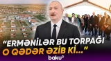 ”Bu torpaqları canlandırmaq üçün bəlkə də 5-10 il vaxt lazımdır” | Prezident - Baku TV