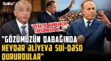 "Yazırdılar ki, Bakıya gəlmə, sizi məhv edəcəyik” | Heydər Əliyevi niyə sıxışdırırdılar?
