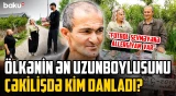 "Sən çətin evlənəsən" | 2.20 m boyu olan oğlan niyə məşhur olmağın daşını atdı? - KƏNDİNƏ QAYIT