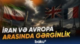 İran Fransa və Britaniyaya sərt mesaj göndərdi | Makrondan ABŞ-yə çağırış - Baku TV