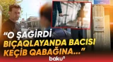 “Nadinc uşaqdır” - Bakıdakı məktəbdə qanlı hadisənin detalları | Azyaşlı qız... - Baku TV