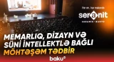 “Seranit Azerbaijan” və “Sinerji Pro”dan təşəbbüs | Bakıda önəmli müzakirələr aparıldı - Baku TV