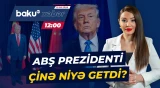 Tramp Si Cinpinlə Pekində nələri müzakirə edəcək? - Baku TV CANLI