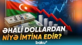 Xarici valyutaya tələb kəskin azaldı | Diqqətçəkən dəyişikliyin səbəbi - Baku TV