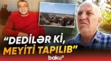 Salyanda 4 ay əvvəl yoxa çıxmış 50 yaşlı kişinin müəmmalı ölümü - Baku TV