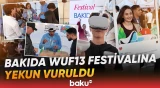 Bakı WUF13 festivalını yekunlaşdırıb - Baku TV