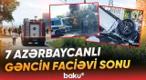 Gürcüstanda dəhşətə gətirən anlar | 7 azərbaycanlı gənc faciəvi şəkildə həlak oldu - Baku TV