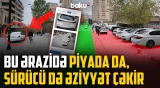 Burada maşın saxlamaq da, hərəkət etmək də müşkülə çevrilib - NECƏ OLMALIDIR?