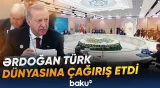 Ərdoğan Qazaxıstandan bütün Türk dünyasına səsləndi - Baku TV
