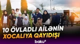 10 övladlı ailənin Xocalıya dönüşü doğma yurda sevinc gətirdi - Baku TV