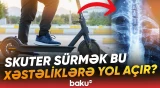 Skuter uşaqlarda ciddi sağlamlıq problemlərinə səbəb olur | Həkimlər xəbərdarlıq edir - Baku TV