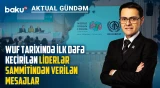 WUF13 Bakıya nə qazandıracaq: Qlobal investisiya, texnoloji üstünlük, yoxsa yeni siyasi nüfuz?