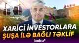 Şuşada müasir turizm, sanatoriya-kurort məkanlarının yaradılması ilə bağlı hazırlıq - Baku TV