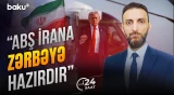 ABŞ Prezidenti İrana qarşı yeni əməliyyat ehtimalından danışıb - 24 SAAT