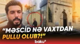 “Deyir ki, pul ver, sonra...” | Məsciddə pul yığılır? - “Namaza gəlib-gedən adamdır...” - Baku TV
