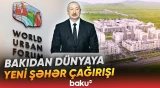 WUF13 Bakını qlobal şəhərsalma siyasətinin əsas platformasına çevirdi - Baku TV
