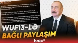 İlham Əliyevin sosial media hesabında WUF13-lə bağlı paylaşım edilib - Baku TV