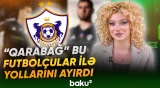 "Qarabağ" müqaviləsi bitən və icarədən qayıdan futbolçularla vidalaşdı - Baku TV