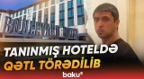İş yoldaşını öldürməkdə ittiham olunan şəxs hakim qarşısında - Baku TV