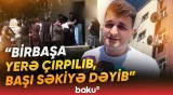 "Görüb ki, uşaq inildəyir, sonra..." | 2 yaşlı oğlanın faciəvi sonu - Baku TV