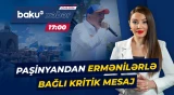 Paşinyan bu tarixi seçimi erməni xalqının öhdəsinə buraxdı - Baku TV CANLI