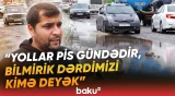 "Yolu çəkənin günahıdır" | Məmmədli sakinləri çarəsiz vəziyyətdə qalıb - Baku TV