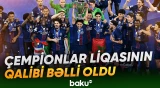 Çempionlar Liqasının qalibi müəyyənləşdi | PSJ ardıcıl 2-ci dəfə çempion oldu - Baku TV