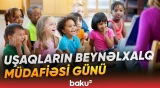 Beynəlxalq Uşaqlar Günü ölkəmizdə geniş şəkildə qeyd olunur - Baku TV