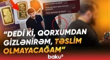 50 qramlıq qızıl külçə necə yoxa çıxdı? | Aldadılan sakin danışdı | "Yoxdur heç nəyim..." - Baku TV