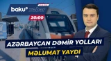 Bakı-Tbilisi-Qars dəmir yolu xətti barədə vacib məlumat - ANA XƏBƏR