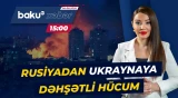 Xarkov və Xerson atəşə tutuldu: Ölən və yaralananlar var - Baku TV CANLI