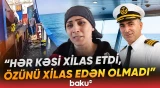 Azov dənizində həlak olan gəmi kapitanının ailəsi yaşadıqları dəhşəti danışdı - Baku TV