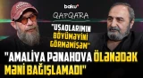 "Mənə dedi ki, gəl, səhnədə öl" | Kazım Abdullayev Həsənağa Turabov və Arif Babayevdən niyə inciyib?