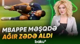 Kilian Mbappe məşqi zədə səbəbindən yarımçıq qoyub - Baku TV
