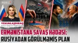 Zelenskinin məktubu Putini qəzəbləndirdi | Avropa oyuna necə qarışacaq? - YEKUNLAŞDIRAQ