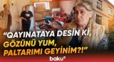 "Üstümə neft tökəcəyəm!" | Ailə fəryad edir: "Dedi, get, asfaltda çadır qur, yat" - Baku TV