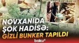 Yerin altında görün nə gizlədirmiş | Novxanıdakı əməliyyatdan anbaan görüntülər - Baku TV