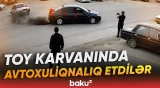 Saatlıda toy karvanında avtoxuliqanlıq edən sürücülər saxlanıldı - Baku TV