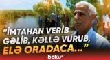 "El ağlayır, içi özüm qarışıq" | Şagird çayda boğuldu | "Sanki iynə ilə gor qazırlar" - Baku TV