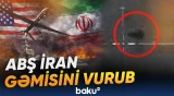 Vaşinqton gəmini niyə vurdu? | Dənizdə gərginlik - Baku TV