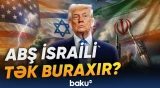 Tramp Netanyahunu hədələdi | "İranla tək qalmaq riski ilə üzləşə bilərsən" - Baku TV