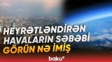 "Havalar buna görə sərt keçir" | Bu yay hava necə olacaq? - Baku TV