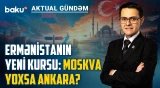 Türkiyə sərhədi açmağa hazırlaşır, yoxsa Ermənistanın dəyişimlərini gözləyir? - AKTUAL GÜNDƏM