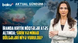 ABŞ İranda su anbarlarını vurdu: Tehran yolun sonuna gəldi? - AKTUAL GÜNDƏM