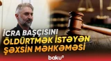 Taleh Qaraşova sui-qəsd hazırlayan şəxs barədə hansı qərar verildi? - Baku TV