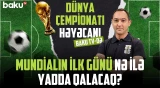Baku TV-nin efirində mundial həyəcanı | İlk oyun gününə start verilir
