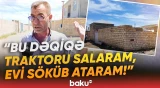 Torpaq sahəsi aldı, həyatının şokunu yaşadı | "Evi tikdim, gəlib dedi ki, bura mənimdir" - Baku TV