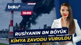 Ukrayna pilotsuz uçuş aparatları Rusiyanın kimya zavoduna zərbələr endirib - Baku TV CANLI