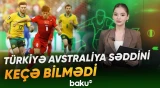 Türkiyə millisindən gözlənilməz məğlubiyyət - Baku TV
